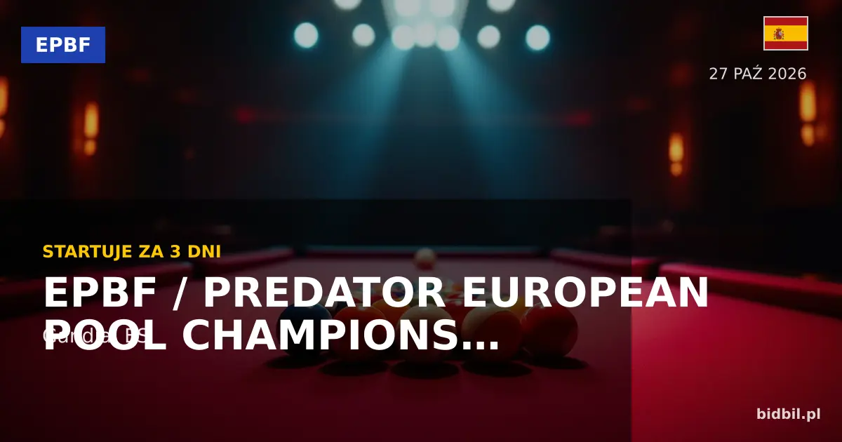 EPBF / Predator European Pool Championships Seniors & Ladies 2026 – zapowiedź turnieju w Gandii
