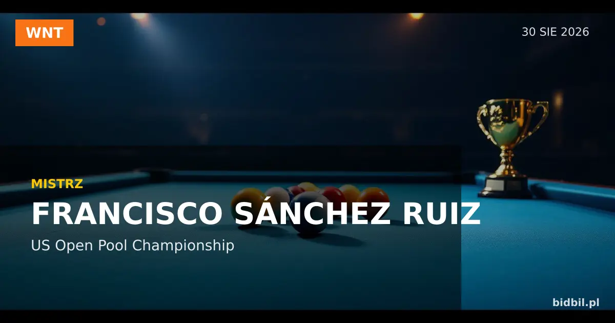 US Open Pool Championship 2026: Francisco Sánchez Ruiz na szczycie podium w Frisco